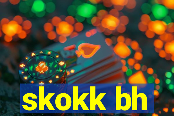 skokk bh